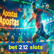 bet 212 slots